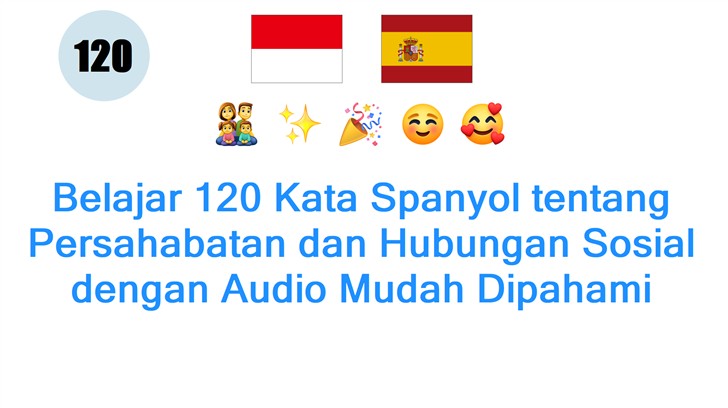 Belajar 120 Kata Spanyol tentang Persahabatan dan Hubungan Sosial dengan Audio Mudah Dipahami